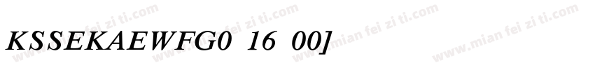 KSSEKAEWFG0 16 00字体转换